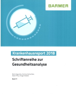 BARMER Krankenhausreport 2018 von Augurzky,  Boris, Hentschker,  Corinna, Pilny,  Adam, Wübker,  Ansgar