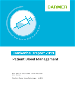 BARMER Krankenhausreport 2019 von Augurzky,  Boris, Choorapoikayil,  Suma, Decker,  Simon, Hentschker,  Corinna, Link,  Hartmut, Mensen,  Anne, Meybohm,  Patrick, Oehlschläger,  Malte, Zacharowski,  Kai