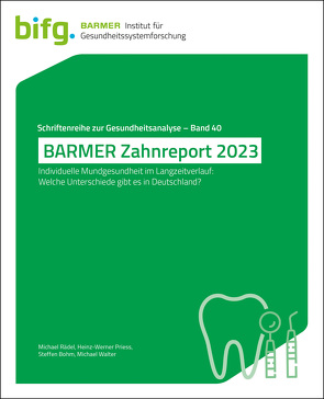 BARMER Zahnreport 2023 von Bohm,  Steffen, Priess,  Heinz-Werner, Rädel,  Michael, Walter,  Michael