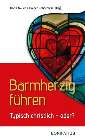 Barmherzig führen von Nauer,  Doris, Zaborowski,  Holger