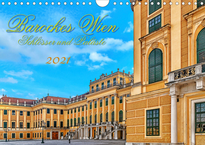 Barockes Wien, Schlösser und Paläste (Wandkalender 2021 DIN A4 quer) von Braun,  Werner