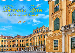 Barockes Wien, Schlösser und Paläste (Wandkalender 2022 DIN A2 quer) von Braun,  Werner