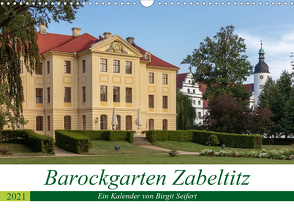 Barockgarten Zabeltitz (Wandkalender 2021 DIN A3 quer) von Seifert,  Birgit