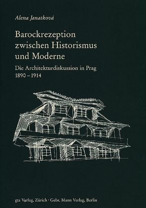 Barockrezeption zwischen Historismus und Moderne von Janatková,  Alena, Oechslin,  Werner