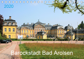 Barockstadt Bad Arolsen (Tischkalender 2020 DIN A5 quer) von Brunhilde Kesting,  Margarete