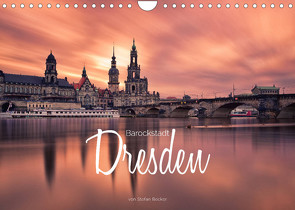 Barockstadt Dresden (Wandkalender 2023 DIN A4 quer) von Becker,  Stefan