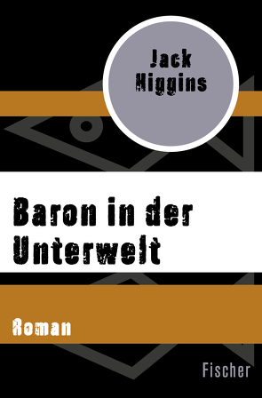 Baron in der Unterwelt von Anders,  Helmut, Higgins,  Jack