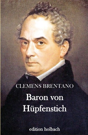 Baron von Hüpfenstich von Brentano,  Clemens