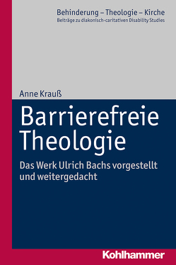 Barrierefreie Theologie von Eurich,  Johannes, Krauß,  Anne, Lob-Hüdepohl,  Andreas