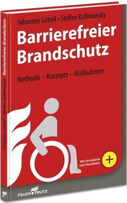 Barrierefreier Brandschutz von Göbell,  Johannes, Kallinowsky,  Steffen