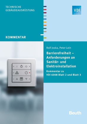 Barrierefreiheit – Anforderungen an Sanitär- und Elektroinstallation von Joska,  Rolf, Lein,  Peter