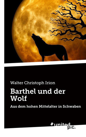 Barthel und der Wolf von Irion,  Walter Christoph