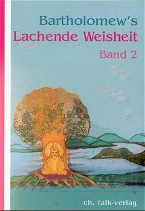 Bartholomew’s Lachende Weisheit von Bartholomew, Rassmann,  Anna Ch