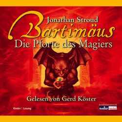 Bartimäus – Die Pforte der Magier von Jung,  Gerald, Köster,  Gerd, Orgaß,  Katharina, Stroud,  Jonathan