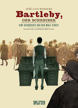 Bartleby, der Schreiber (Graphic Novel) von Melville,  Herman, Munuera,  José Luis