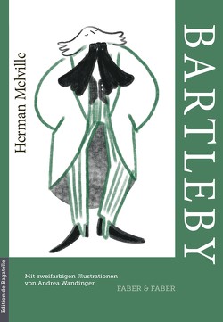 Bartleby, der Schreiber von Melville,  Herman, Wandinger,  Andrea