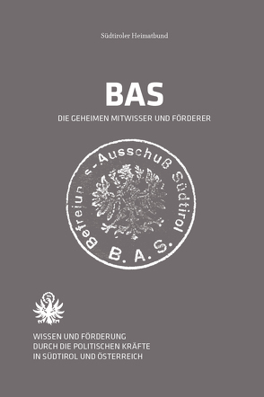 BAS – Die geheimen Mitwisser und Förderer