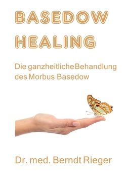 Basedow Healing von Rieger,  Berndt