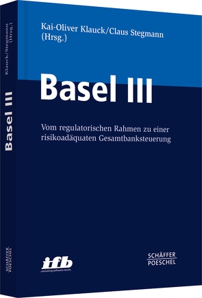 Basel III von Klauck,  Kai-Oliver, Stegmann,  Claus