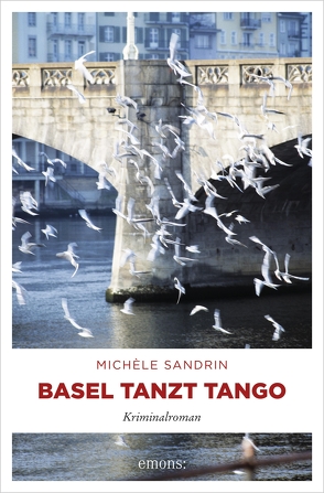 Basel tanzt Tango von Sandrin,  Michèle