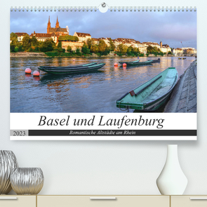 Basel und Laufenburg – Romantische Altstädte am Rhein (Premium, hochwertiger DIN A2 Wandkalender 2023, Kunstdruck in Hochglanz) von Schaenzer,  Sandra