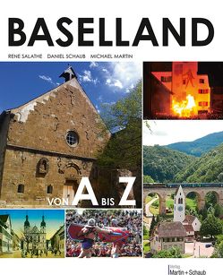 Baselland von A bis Z von Martin,  Michael, Salathé,  René, Schaub,  Daniel