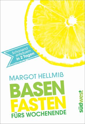 Basenfasten fürs Wochenende von Hellmiß,  Margot