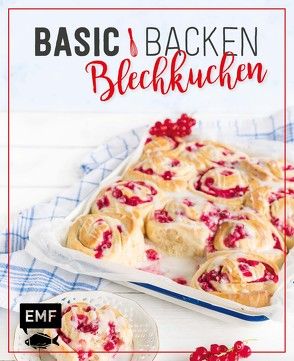 Basic Backen – Blechkuchen von Allhoff,  Melanie, Bumann,  Tina, Daniels,  Sabrina Sue, Friedrichs,  Emma, Hummel,  Markus, Plavic,  Sara