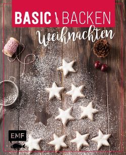 Basic Backen – Weihnachten von Bumann,  Tina, Hansemann,  Clara, Mönchmeier (Friedrich),  Jennifer, Plavic,  Sara