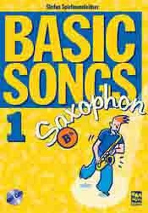 Basic Songs 1 für Saxophone / Basic Songs 1 für Saxophone von Spielmannleitner,  Stefan