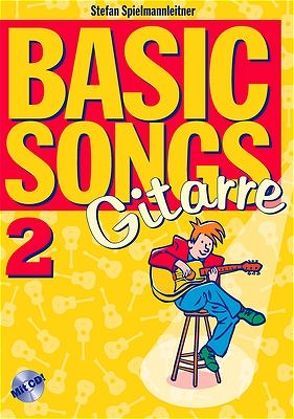 Basic Songs 2 / Basic Songs 2 von Spielmannleitner,  Stefan