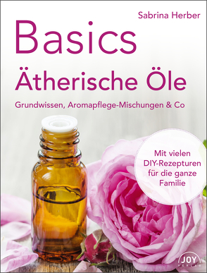 Basics – Ätherische Öle von Herber,  Sabrina