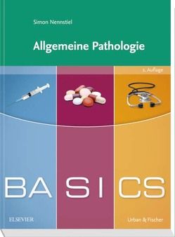 BASICS Allgemeine Pathologie von Nennstiel,  Simon