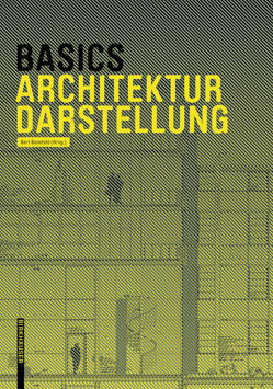 Basics Architekturdarstellung von Afflerbach,  Florian, Bielefeld,  Bert, Heinrich,  Michael, Krebs,  Jan, Schilling,  Alexander, Skiba,  Isabella