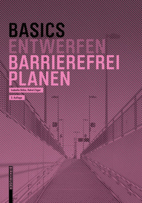 Basics Barrierefrei Planen von Skiba,  Isabella, Züger,  Rahel