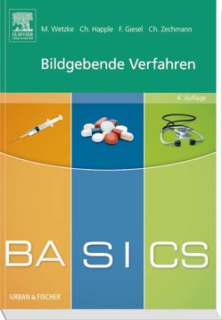 BASICS Bildgebende Verfahren von Giesel,  Frederik L., Happle,  Christine, Wetzke,  Martin, Zechmann,  Christian M.