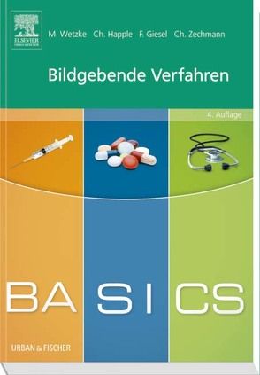 BASICS Bildgebende Verfahren von Giesel,  Frederik L., Happle,  Christine, Wetzke,  Martin, Zechmann,  Christian M.