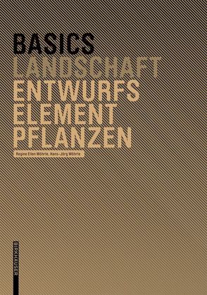 Basics Entwurfselement Pflanze von Bott,  Cornelia, Wöhrle,  Hans-Jörg, Wöhrle,  Regine Ellen