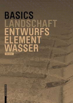 Basics Entwurfselement Wasser von Lohrer,  Axel