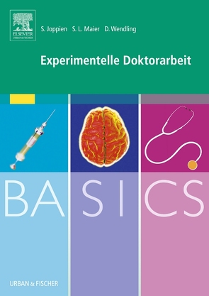 BASICS Experimentelle Doktorarbeit von Joppien,  Saskia, Maier,  Sarah Lena, Wendling,  Danielle