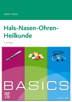 BASICS Hals-Nasen-Ohren-Heilkunde von Gürkov,  Robert