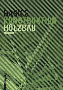 Basics Holzbau von Steiger,  Ludwig