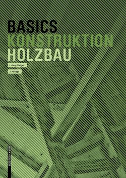 Basics Holzbau von Steiger,  Ludwig