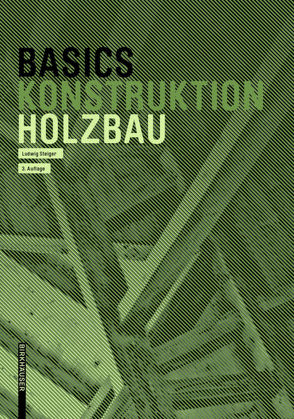 Basics Holzbau von Steiger,  Ludwig