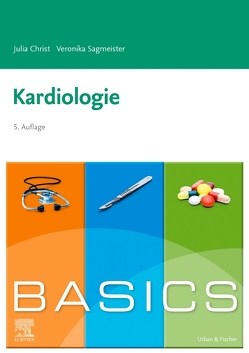 BASICS Kardiologie von Christ,  Julia, Sagmeister,  Veronika