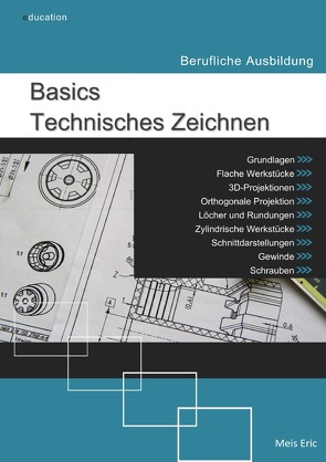 Basics Technisches Zeichnen von Eric,  Meis