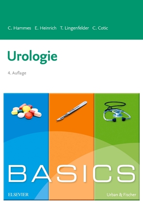 BASICS Urologie von Hammes,  Christoph, Heinrich,  Elmar, Lingenfelder,  Tobias