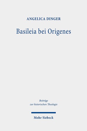 Basileia bei Origenes von Dinger,  Angelica