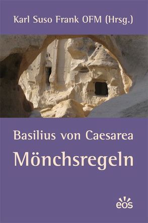 Basilius von Caesarea – Mönchsregeln von Frank,  Karl S