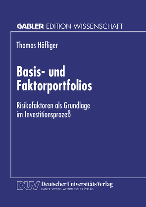 Basis- und Faktorportfolios von Häfliger,  Thomas